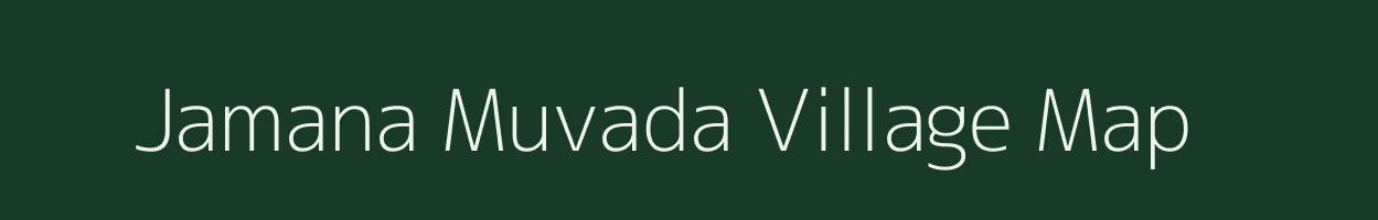 Jamana Muvada village map in Gujarat