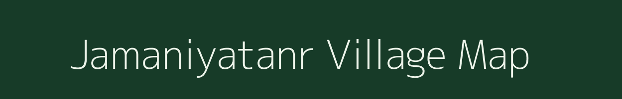 Jamaniyatanr village map in Jharkhand