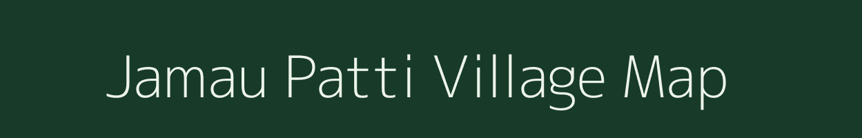 Jamau Patti village map in Uttar Pradesh