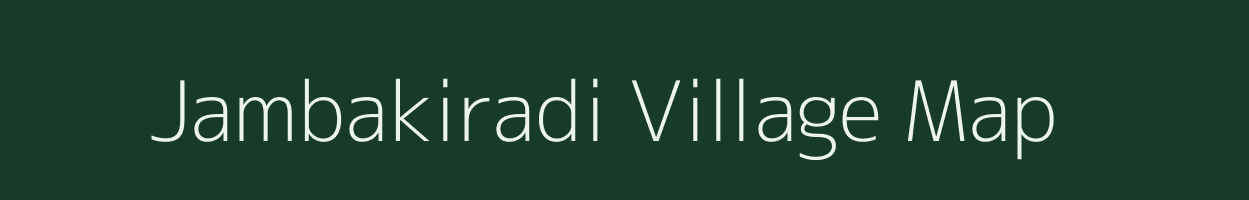 Jambakiradi village map in Madhya Pradesh