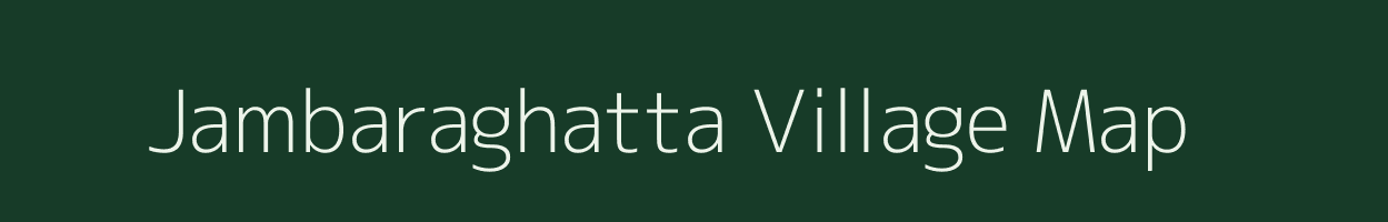 Jambaraghatta village map in Karnataka