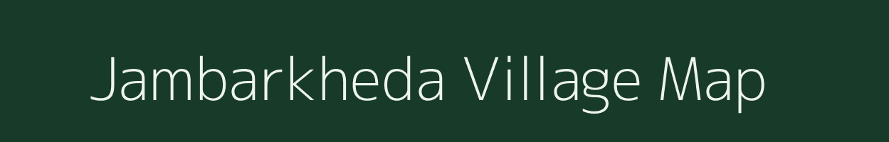 Jambarkheda village map in Maharashtra