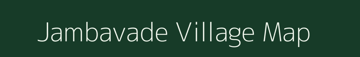 Jambavade village map in Maharashtra