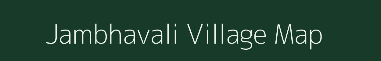 Jambhavali village map in Maharashtra