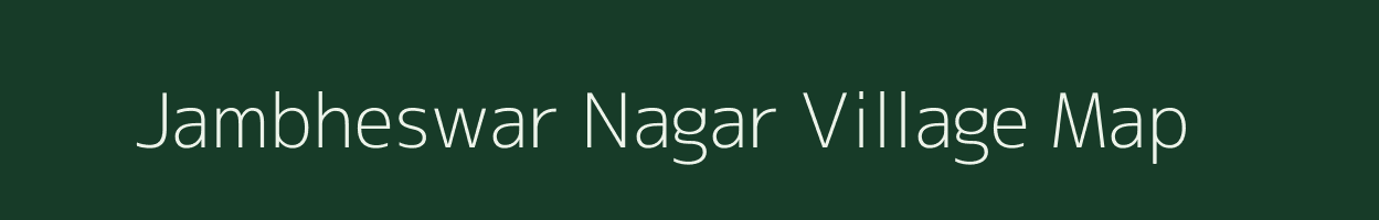 Jambheswar Nagar village map in Rajasthan