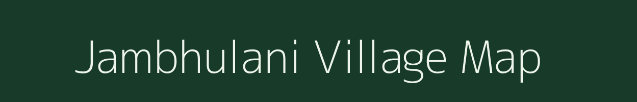 Jambhulani village map in Maharashtra