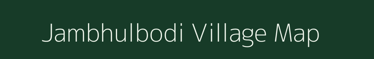 Jambhulbodi village map in Maharashtra