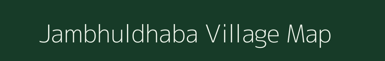 Jambhuldhaba village map in Maharashtra