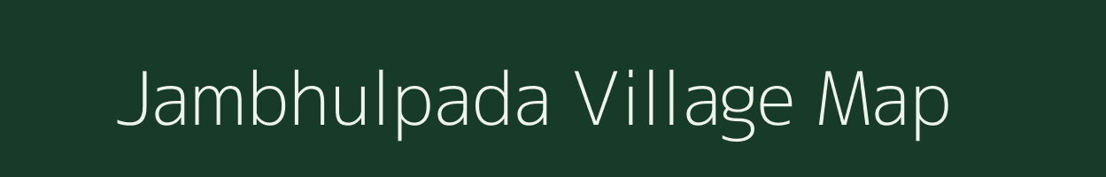 Jambhulpada village map in Maharashtra