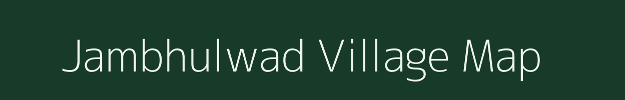 Jambhulwad village map in Maharashtra