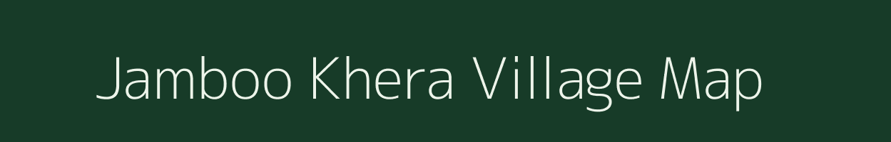 Jamboo Khera village map in Rajasthan