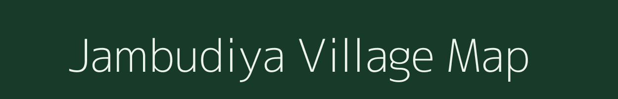 Jambudiya village map in Gujarat