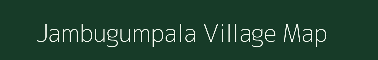 Jambugumpala village map in Andhra Pradesh
