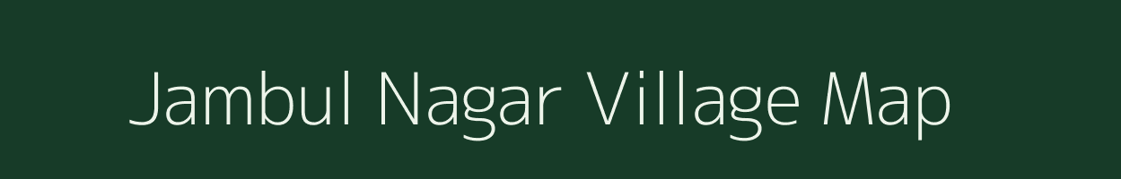 Jambul Nagar village map in Maharashtra