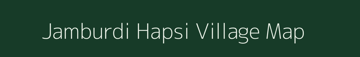 Jamburdi Hapsi village map in Madhya Pradesh