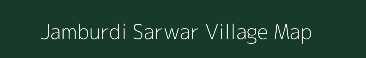 Jamburdi Sarwar village map in Madhya Pradesh