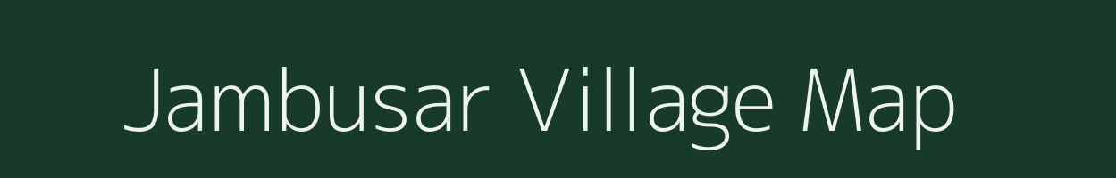 Jambusar village map in Gujarat