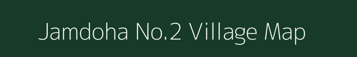 Jamdoha No.2 village map in Assam