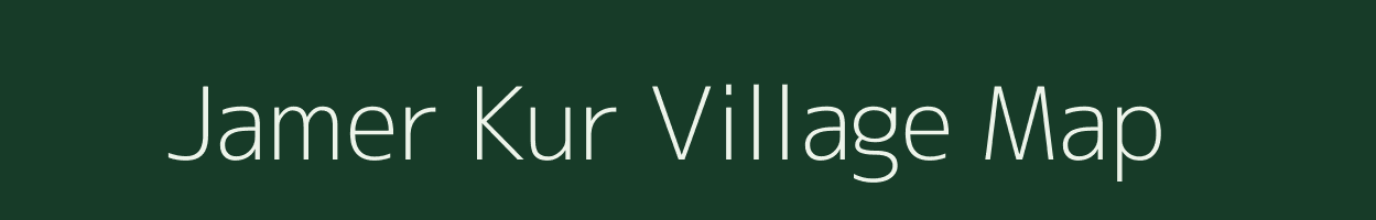 Jamer Kur village map in Assam