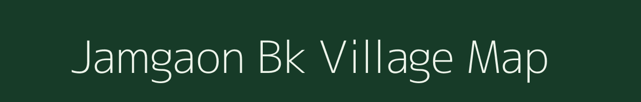 Jamgaon Bk village map in Maharashtra