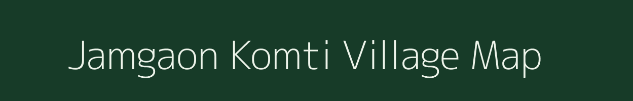 Jamgaon Komti village map in Maharashtra