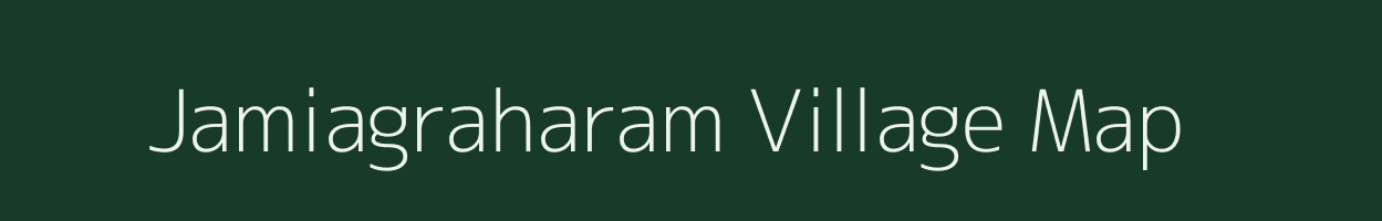 Jamiagraharam village map in Andhra Pradesh