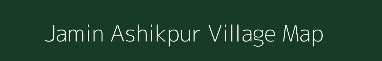 Jamin Ashikpur village map in Uttar Pradesh