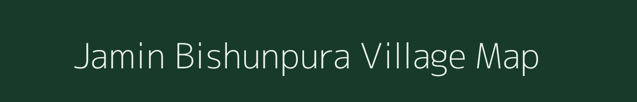 Jamin Bishunpura village map in Uttar Pradesh