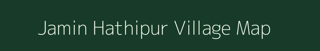 Jamin Hathipur village map in Uttar Pradesh
