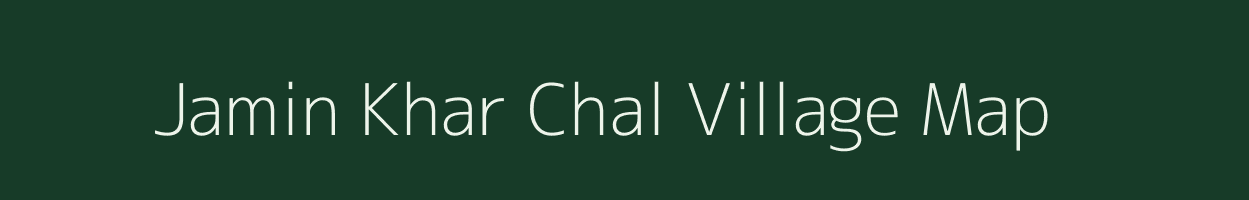 Jamin Khar Chal village map in Uttar Pradesh