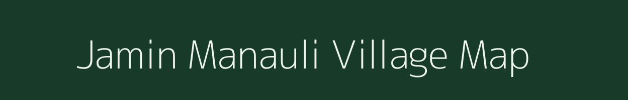 Jamin Manauli village map in Uttar Pradesh