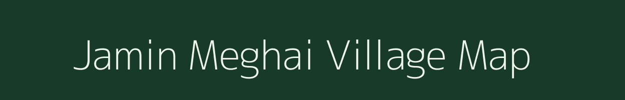 Jamin Meghai village map in Uttar Pradesh