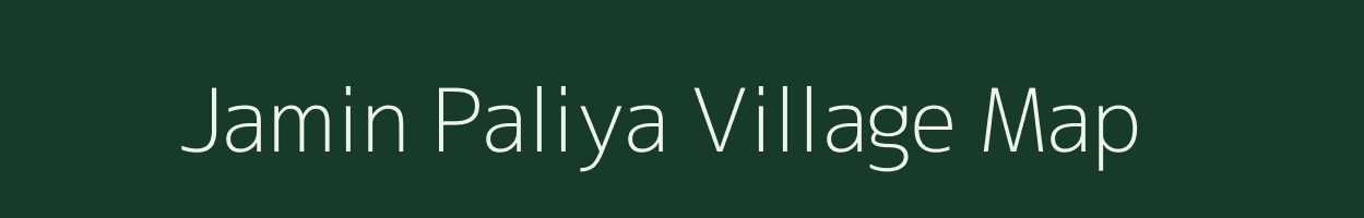 Jamin Paliya village map in Uttar Pradesh