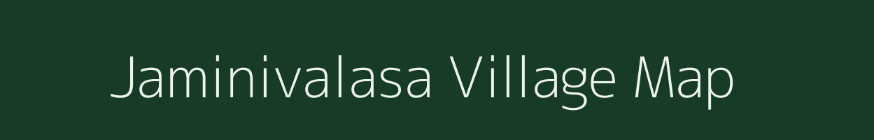 Jaminivalasa village map in Andhra Pradesh