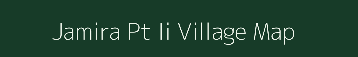 Jamira Pt Ii village map in Assam