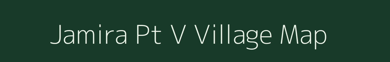 Jamira Pt V village map in Assam