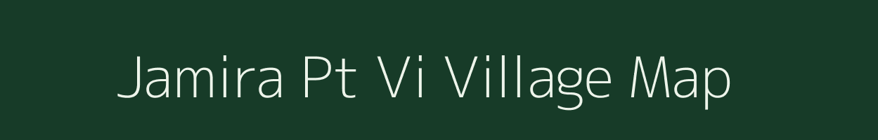 Jamira Pt Vi village map in Assam