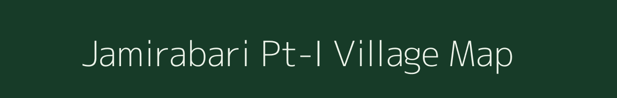 Jamirabari Pt-I village map in Assam