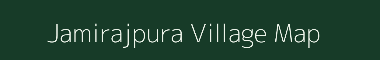 Jamirajpura village map in Madhya Pradesh