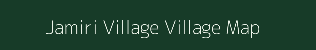 Jamiri Village village map in Arunachal Pradesh