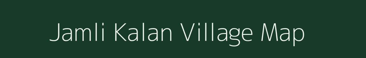 Jamli Kalan village map in Madhya Pradesh