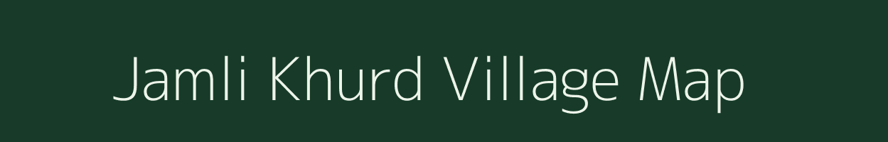 Jamli Khurd village map in Madhya Pradesh