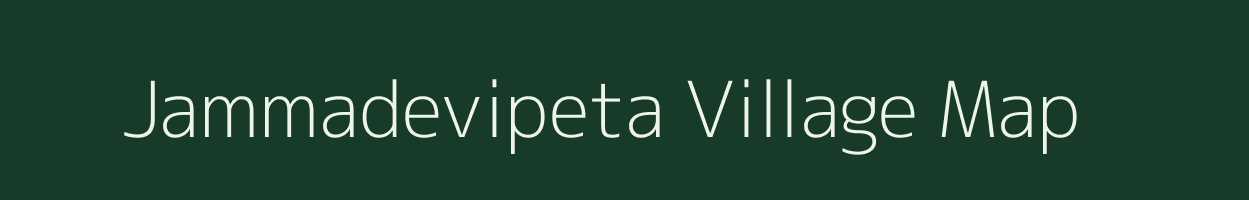 Jammadevipeta village map in Andhra Pradesh