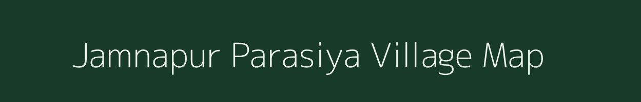 Jamnapur Parasiya village map in Madhya Pradesh