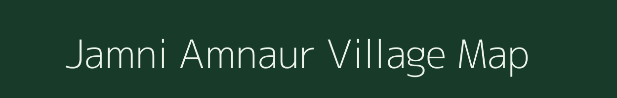 Jamni Amnaur village map in Bihar