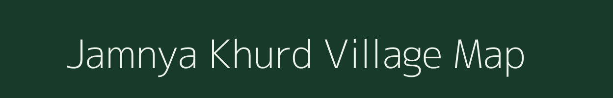 Jamnya Khurd village map in Madhya Pradesh