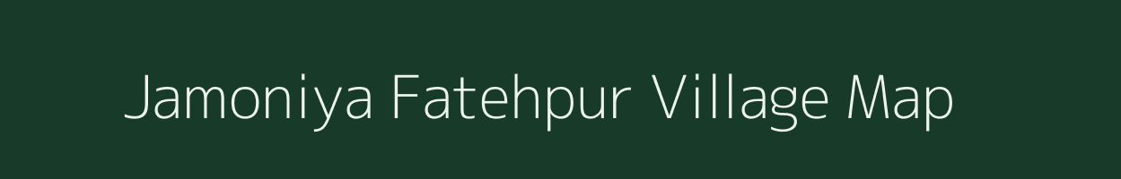 Jamoniya Fatehpur village map in Madhya Pradesh