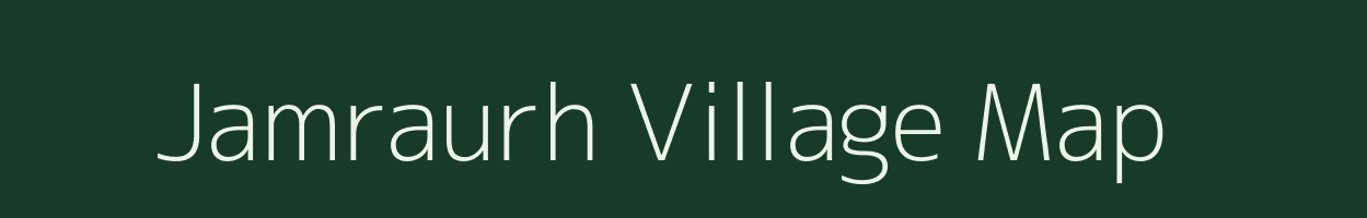 Jamraurh village map in Bihar