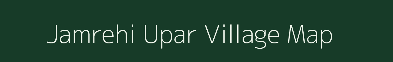 Jamrehi Upar village map in Uttar Pradesh