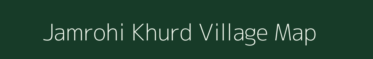 Jamrohi Khurd village map in Uttar Pradesh